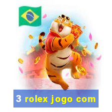 3 rolex jogo com